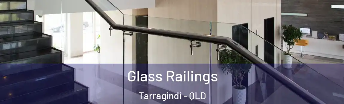 Glass Railings Tarragindi - QLD