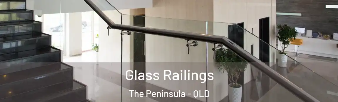 Glass Railings The Peninsula - QLD