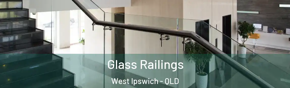 Glass Railings West Ipswich - QLD