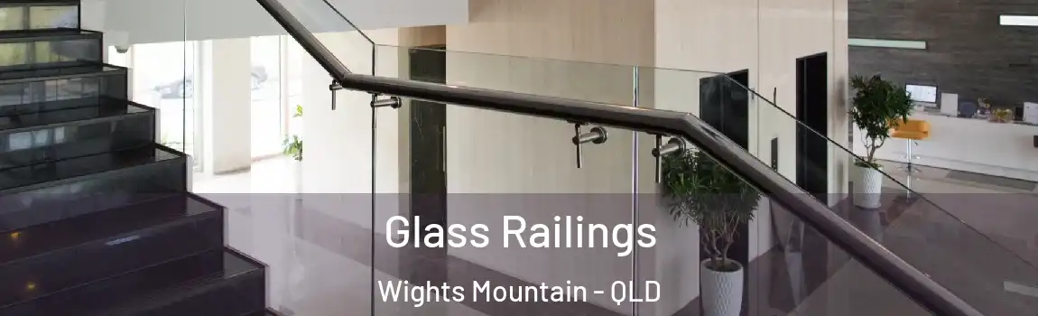 Glass Railings Wights Mountain - QLD