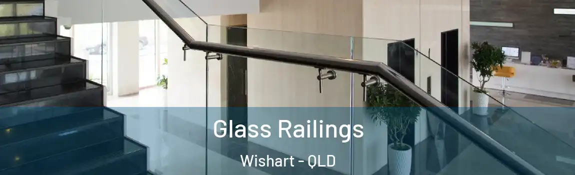 Glass Railings Wishart - QLD