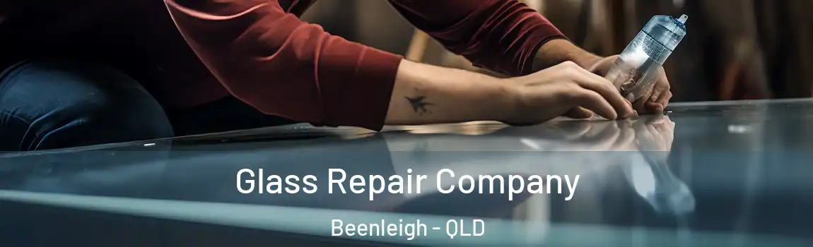 Glass Repair Company Beenleigh - QLD