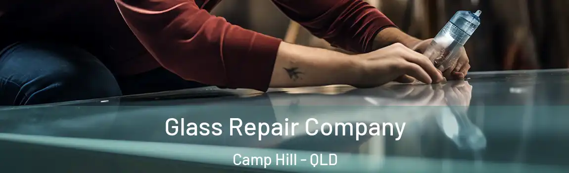 Glass Repair Company Camp Hill - QLD