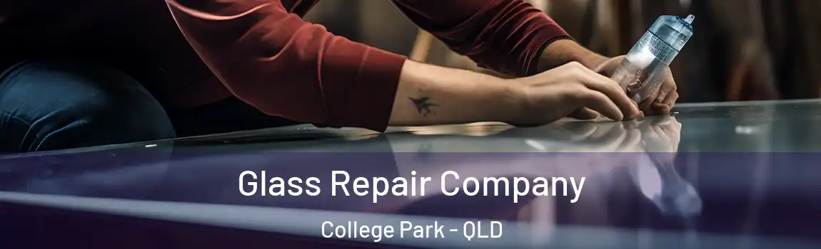 Glass Repair Company College Park - QLD