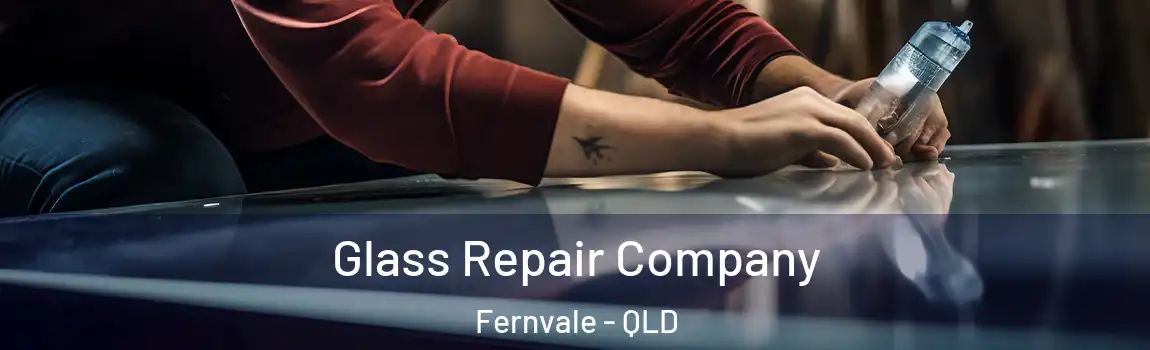Glass Repair Company Fernvale - QLD