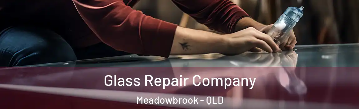 Glass Repair Company Meadowbrook - QLD