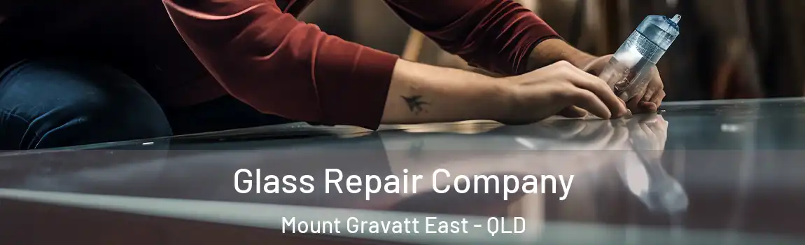 Glass Repair Company Mount Gravatt East - QLD