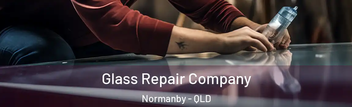  Glass Repair Company Normanby - QLD