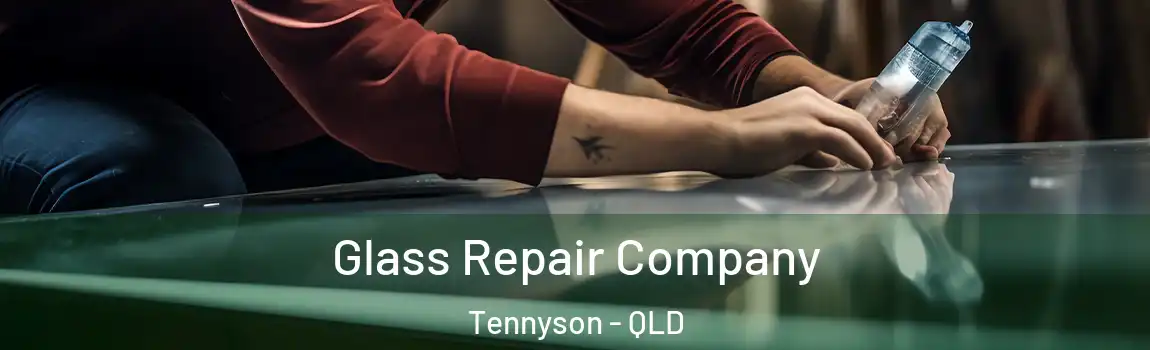 Glass Repair Company Tennyson - QLD