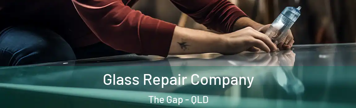 Glass Repair Company The Gap - QLD