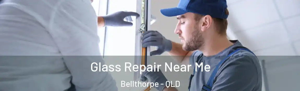  Glass Repair Near Me Bellthorpe - QLD