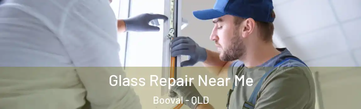 Glass Repair Near Me Booval - QLD