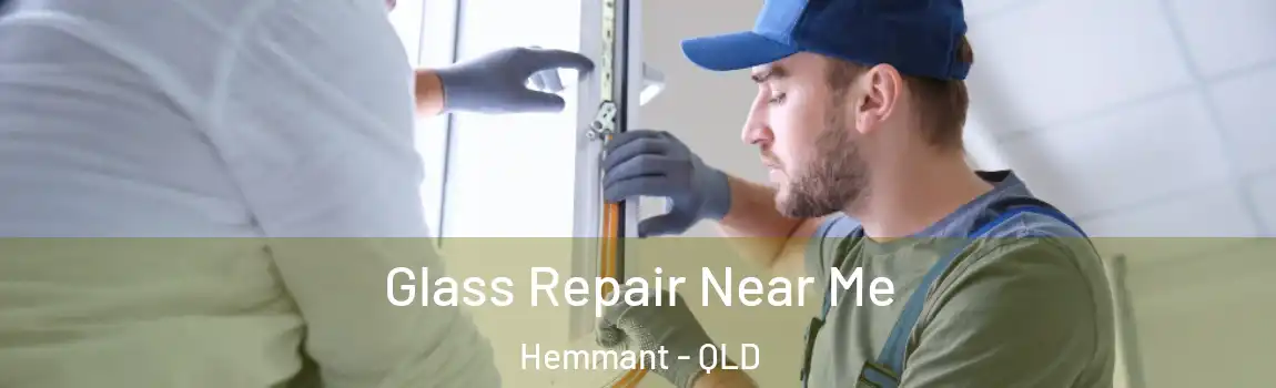 Glass Repair Near Me Hemmant - QLD