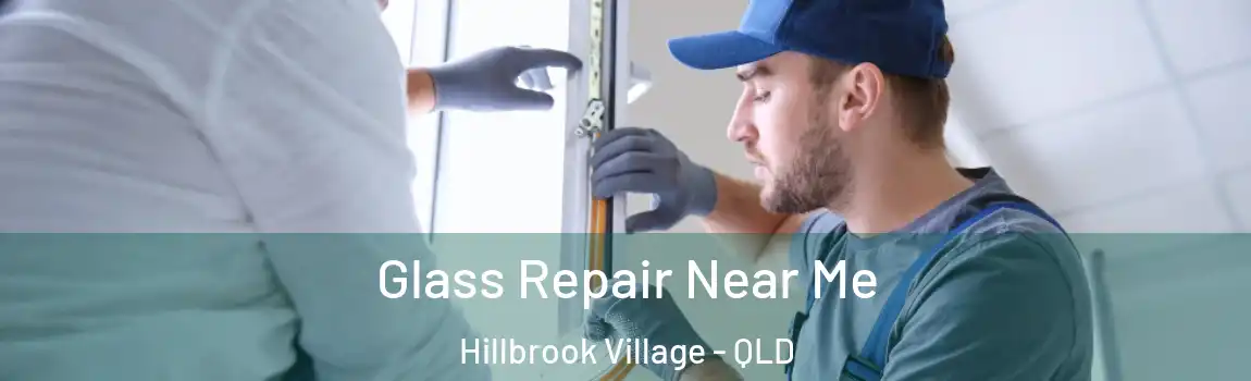  Glass Repair Near Me Hillbrook Village - QLD