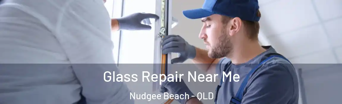 Glass Repair Near Me Nudgee Beach - QLD