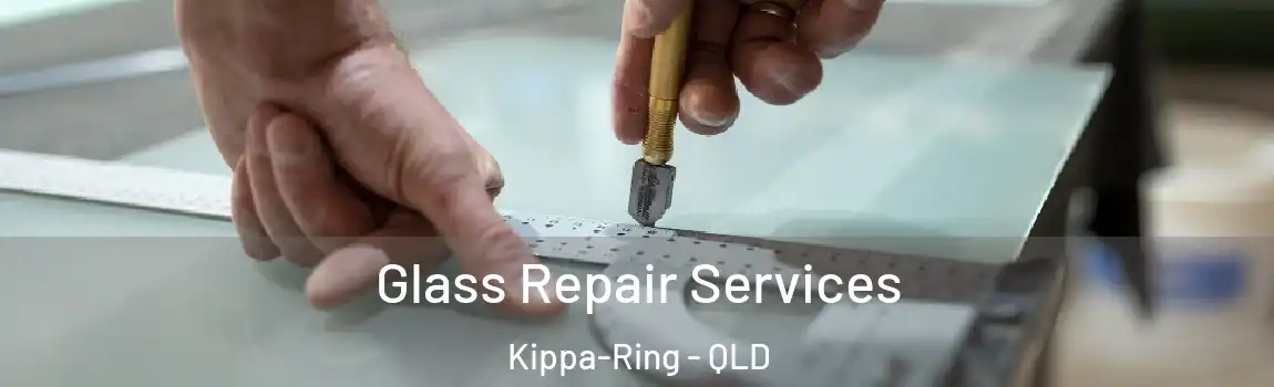 Glass Repair Services Kippa-Ring - QLD