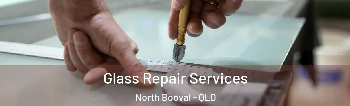 Glass Repair Services North Booval - QLD