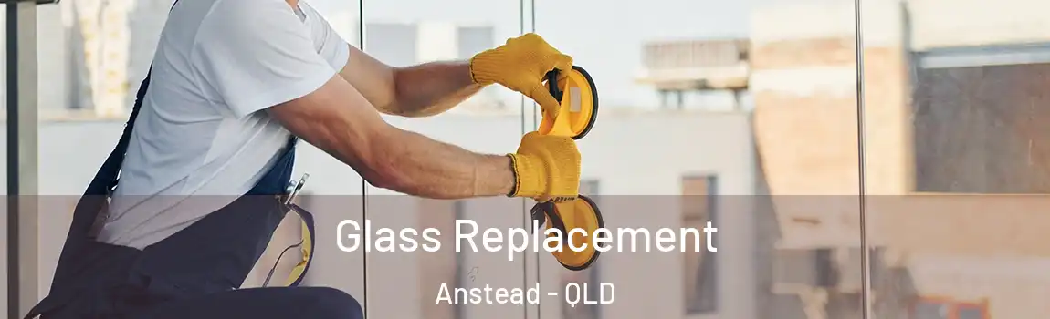 Glass Replacement Anstead - QLD