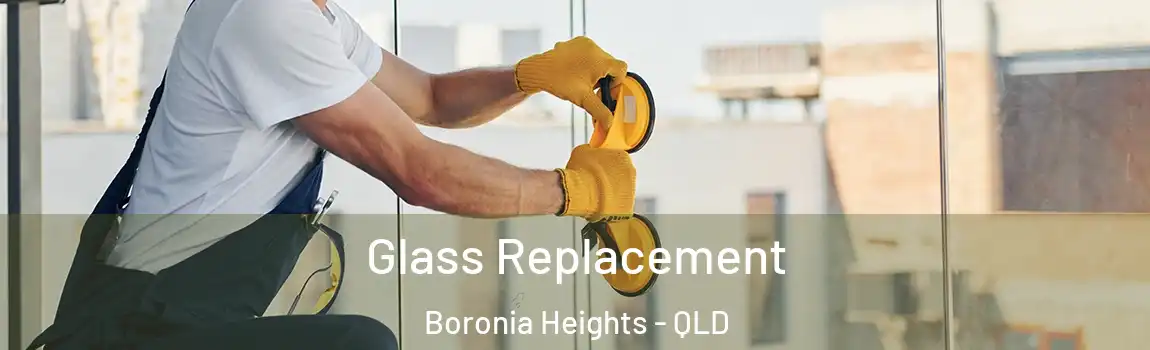 Glass Replacement Boronia Heights - QLD