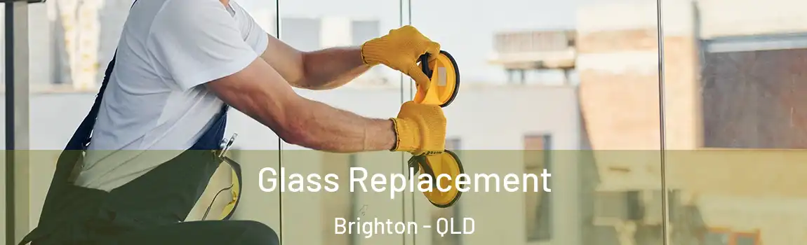 Glass Replacement Brighton - QLD