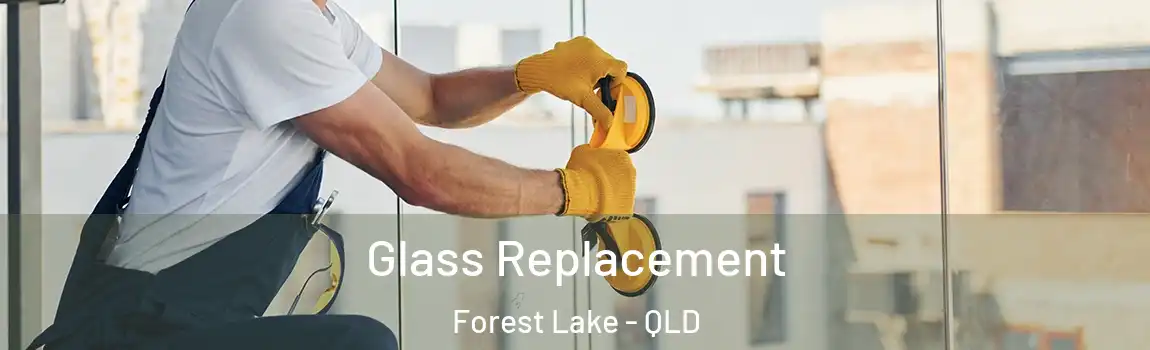Glass Replacement Forest Lake - QLD