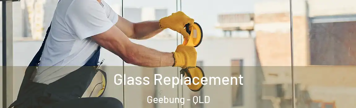 Glass Replacement Geebung - QLD