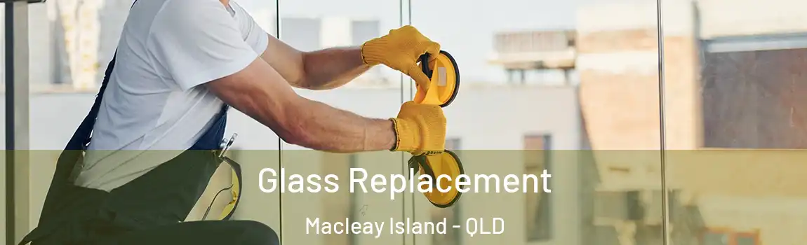 Glass Replacement Macleay Island - QLD