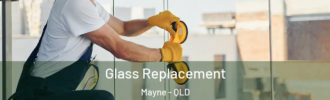 Glass Replacement Mayne - QLD