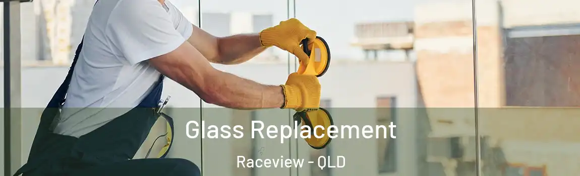 Glass Replacement Raceview - QLD