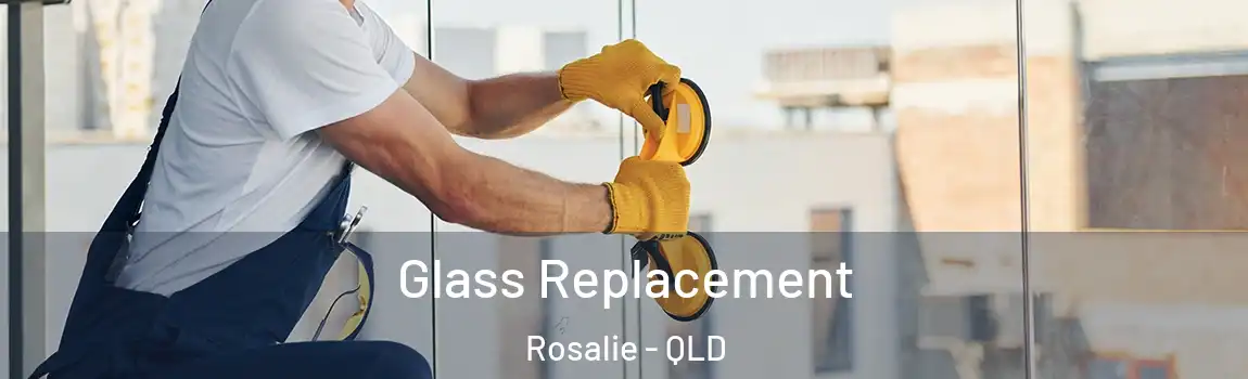 Glass Replacement Rosalie - QLD