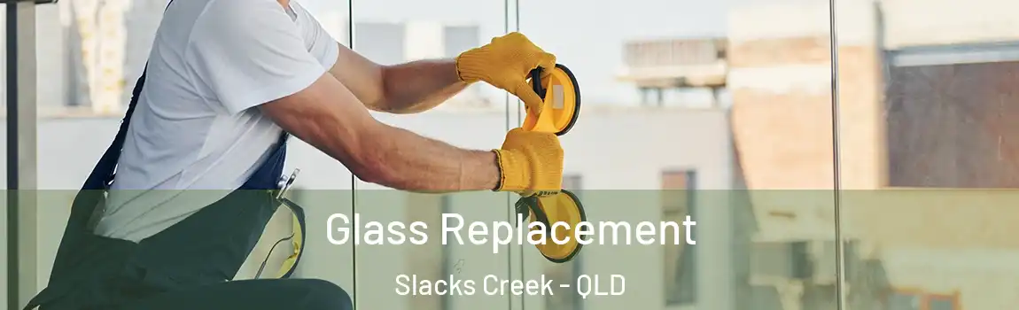 Glass Replacement Slacks Creek - QLD