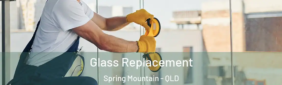 Glass Replacement Spring Mountain - QLD