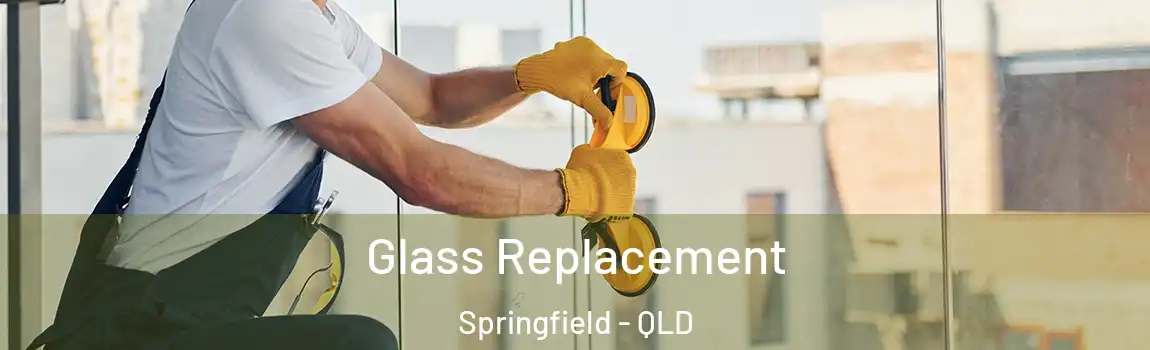 Glass Replacement Springfield - QLD