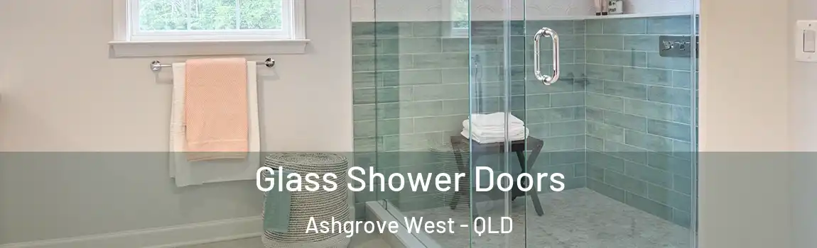  Glass Shower Doors Ashgrove West - QLD