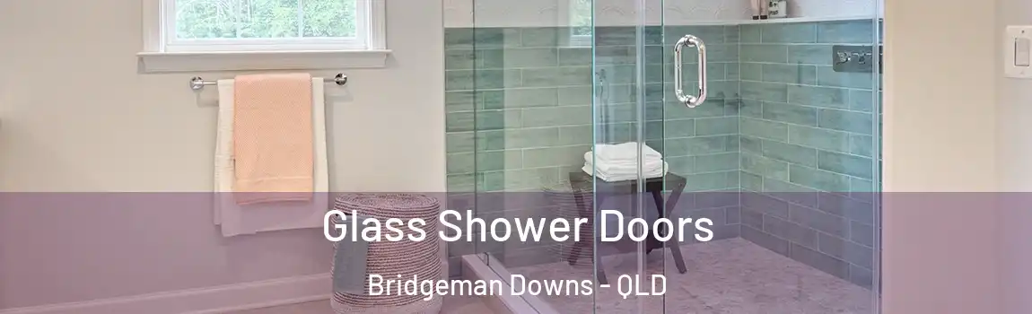 Glass Shower Doors Bridgeman Downs - QLD