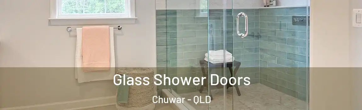 Glass Shower Doors Chuwar - QLD