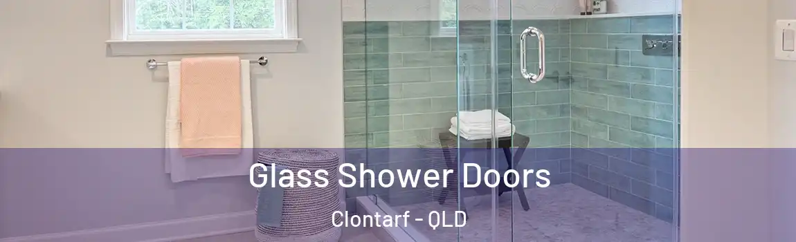 Glass Shower Doors Clontarf - QLD