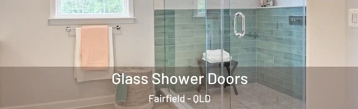 Glass Shower Doors Fairfield - QLD