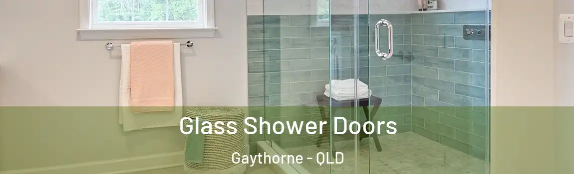 Glass Shower Doors Gaythorne - QLD