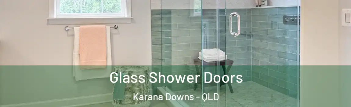 Glass Shower Doors Karana Downs - QLD