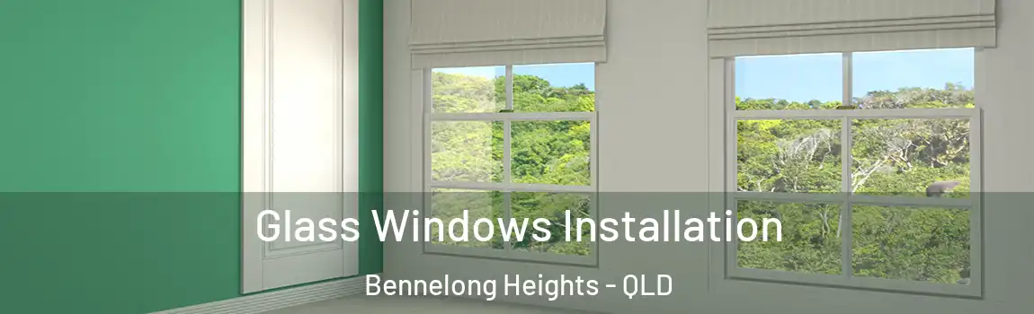 Glass Windows Installation Bennelong Heights - QLD