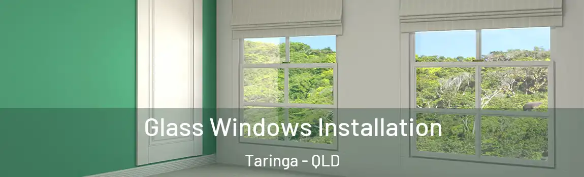 Glass Windows Installation Taringa - QLD