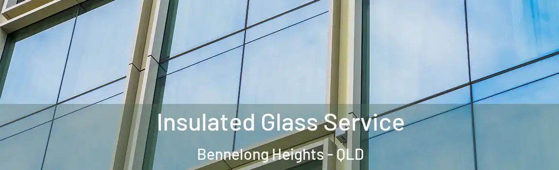 Insulated Glass Service Bennelong Heights - QLD