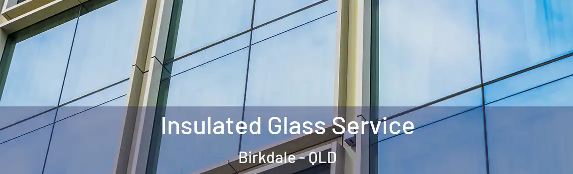  Insulated Glass Service Birkdale - QLD