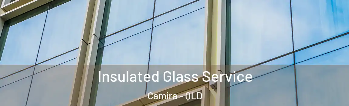 Insulated Glass Service Camira - QLD
