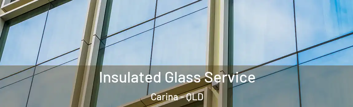  Insulated Glass Service Carina - QLD