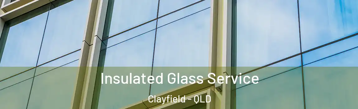 Insulated Glass Service Clayfield - QLD