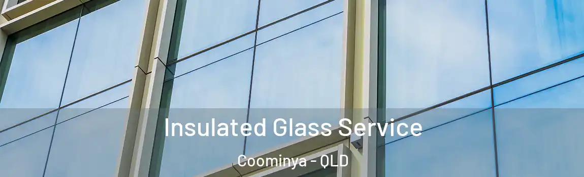 Insulated Glass Service Coominya - QLD