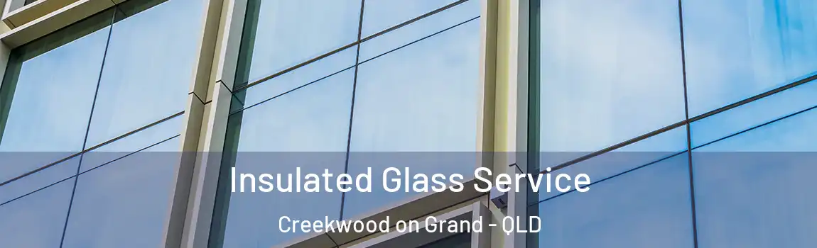 Insulated Glass Service Creekwood on Grand - QLD