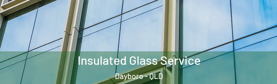 Insulated Glass Service Dayboro - QLD